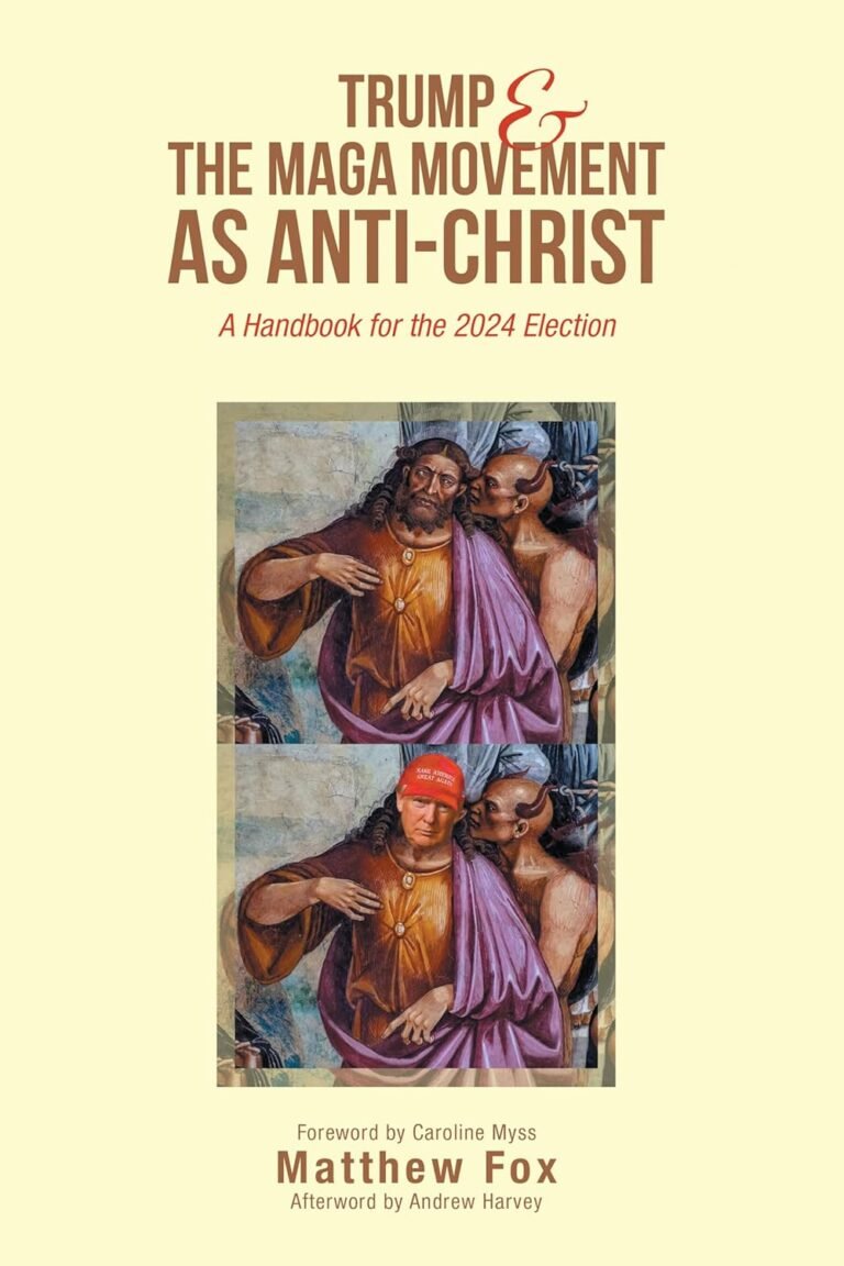 Trump & the MAGA Movement as Anti-Christ: A Handbook for the 2024 Election
