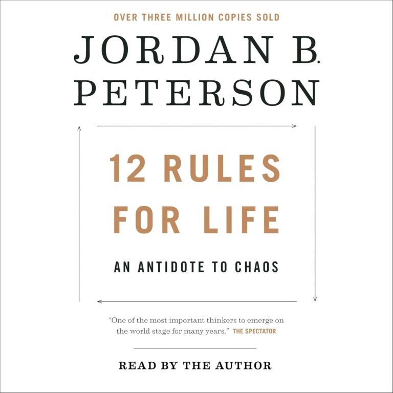 12 Rules for Life: An Antidote to Chaos