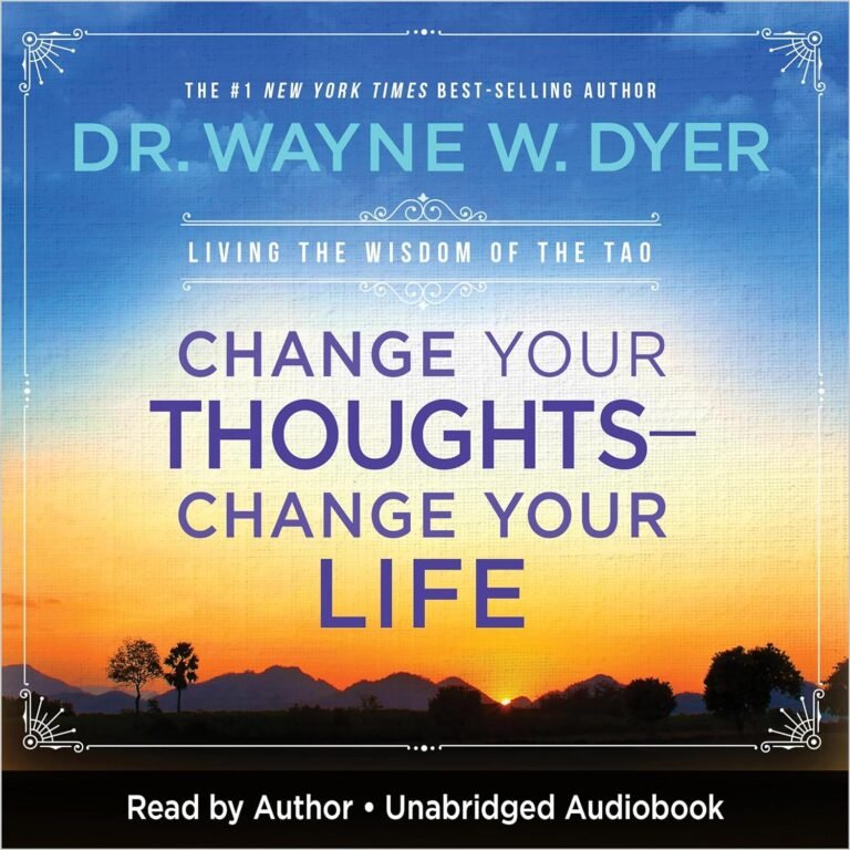 Change Your Thoughts—Change Your Life: Living the Wisdom of the Tao