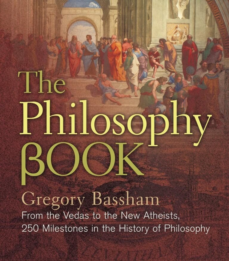 The Philosophy Book: From the Vedas to the New Atheists, 250 Milestones in the History of Philosophy (Union Square & Co. Milestones)