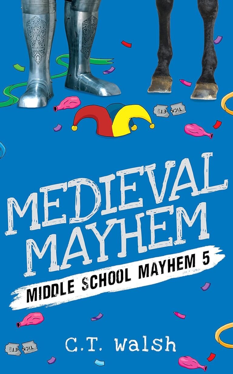 Medieval Mayhem (Middle School Mayhem Book 5)