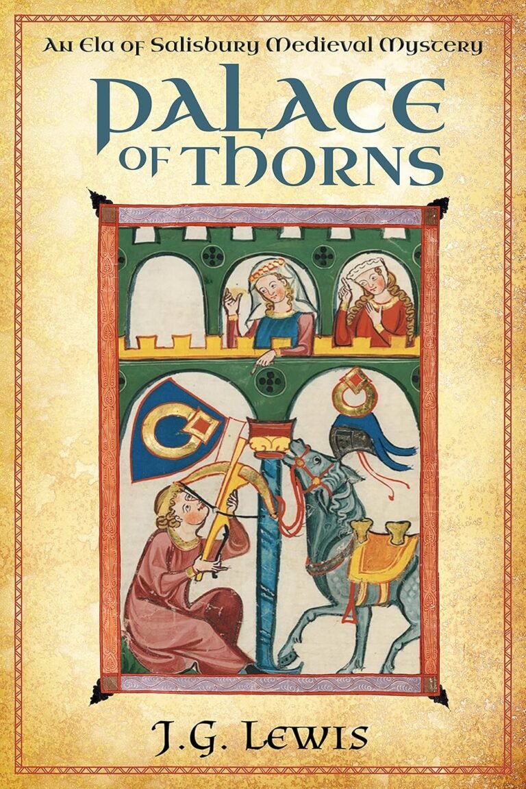 Palace of Thorns: An Ela of Salisbury Medieval Mystery (Ela of Salisbury Medieval Mysteries Book 7)