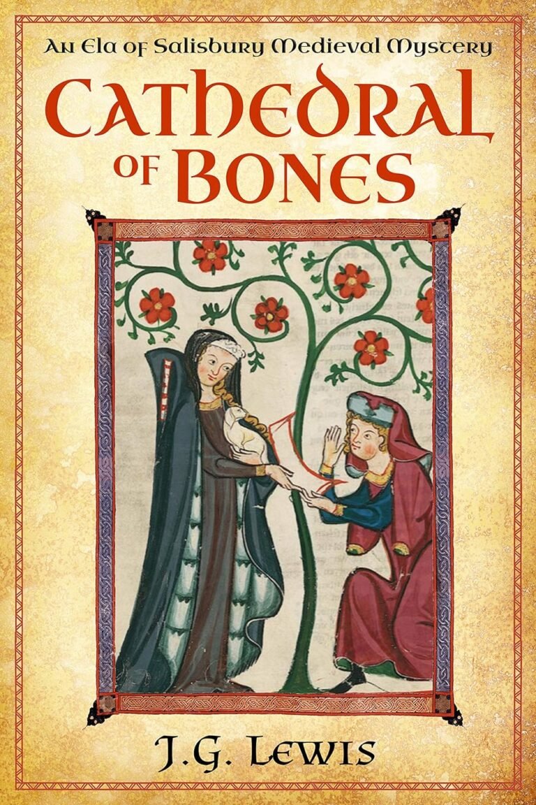 Cathedral of Bones: An Ela of Salisbury Medieval Mystery (Ela of Salisbury Medieval Mysteries Book 1)