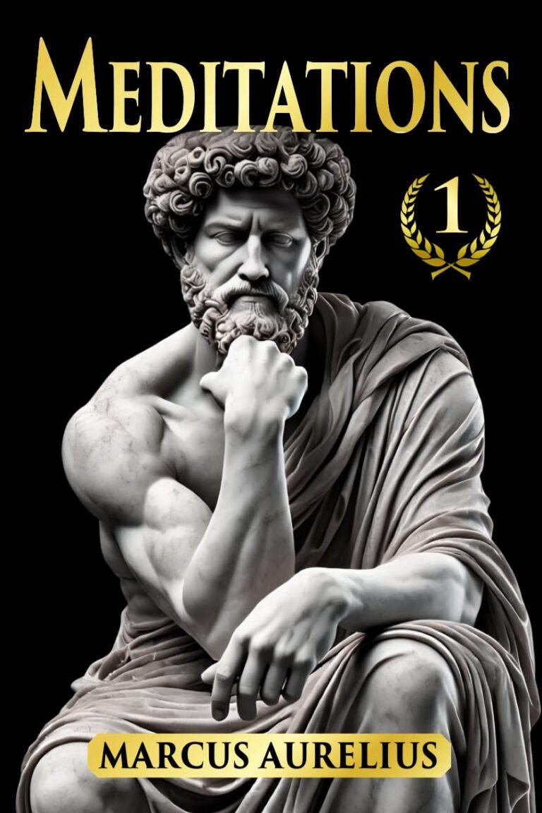MEDITATIONS MARCUS AURELIUS: New Complete Translation of Stoic Wisdom Adapted for Modern Readers (12 Books + Bonus) Illustrated (2025 Great Classics)