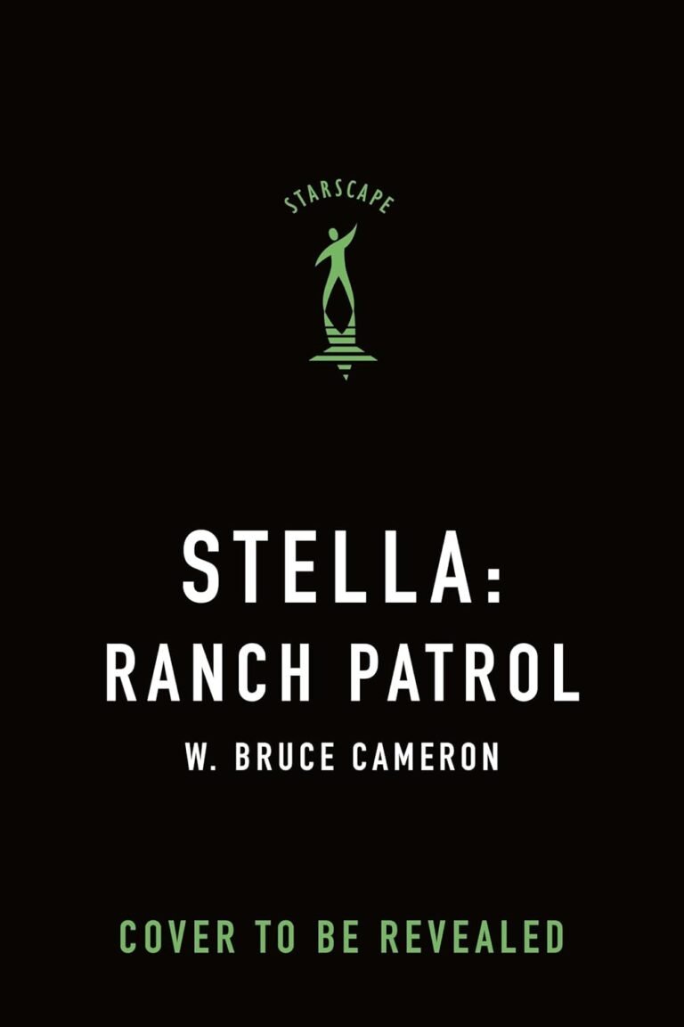 Stella: Ranch Patrol: Dogs with a Purpose