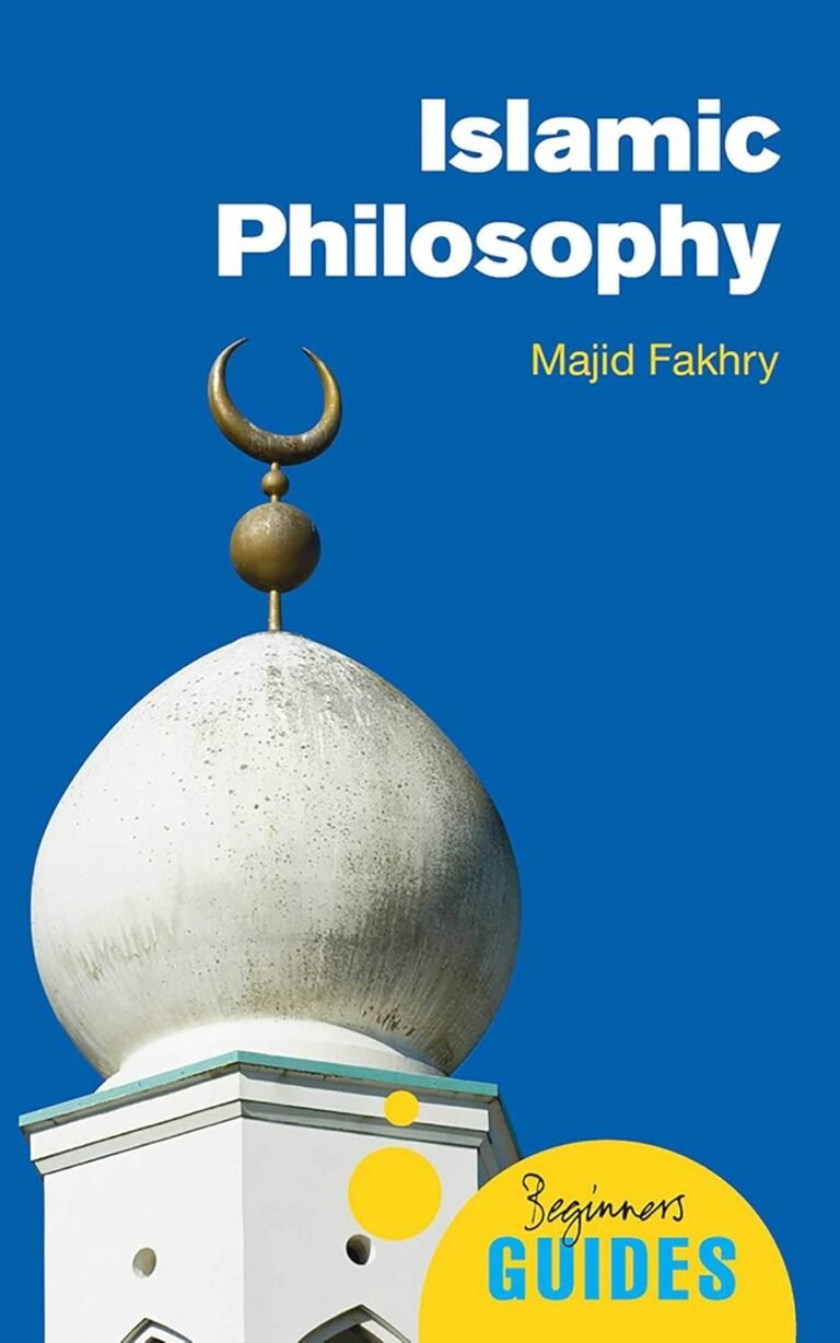 Islamic Philosophy: A Beginner’s Guide (Beginner’s Guides)