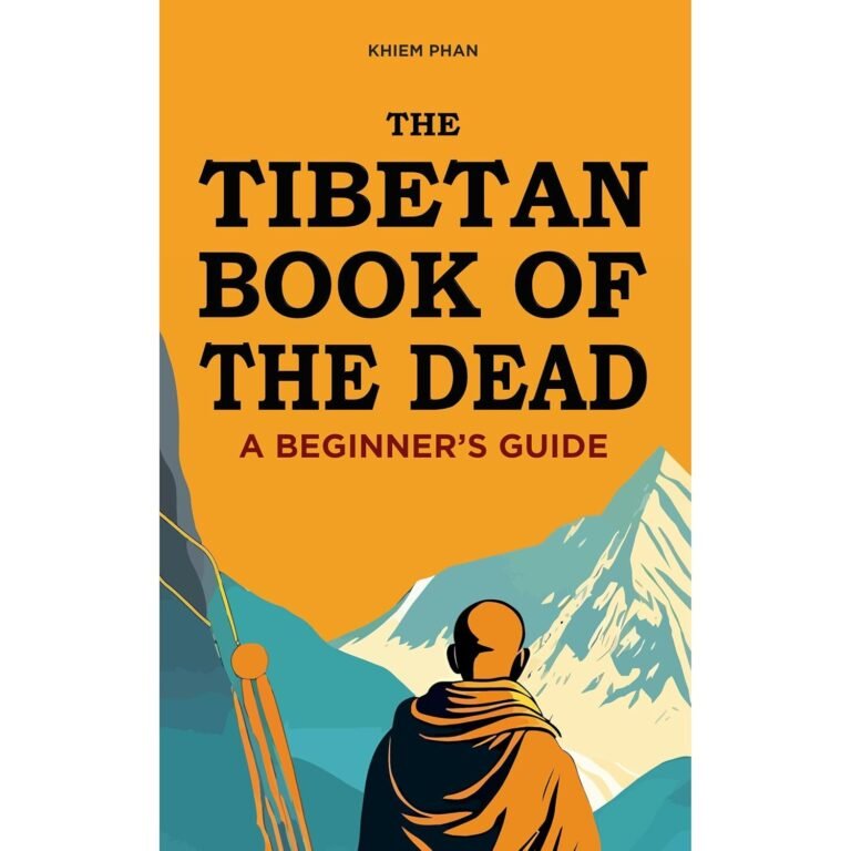 The Tibetan Book of the Dead: A Beginner’s Guide