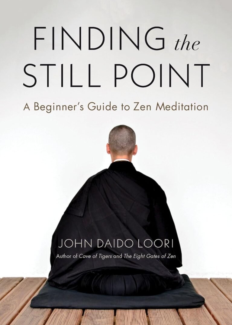 Finding the Still Point: A Beginner’s Guide to Zen Meditation