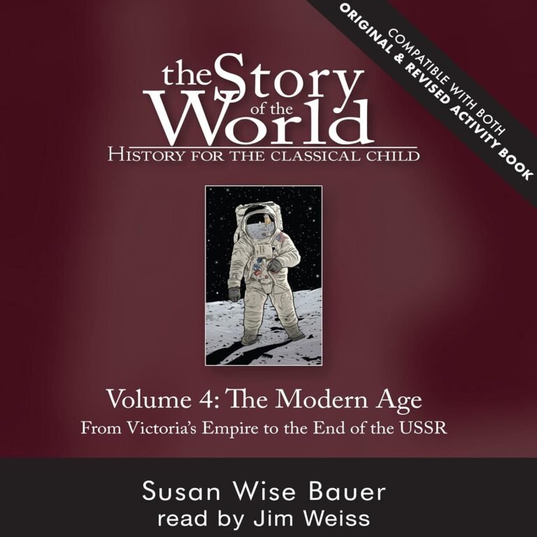 Story of the World, Vol. 4 (Second Edition, Revised): History for the Classical Child: The Modern Age (Story of the World)