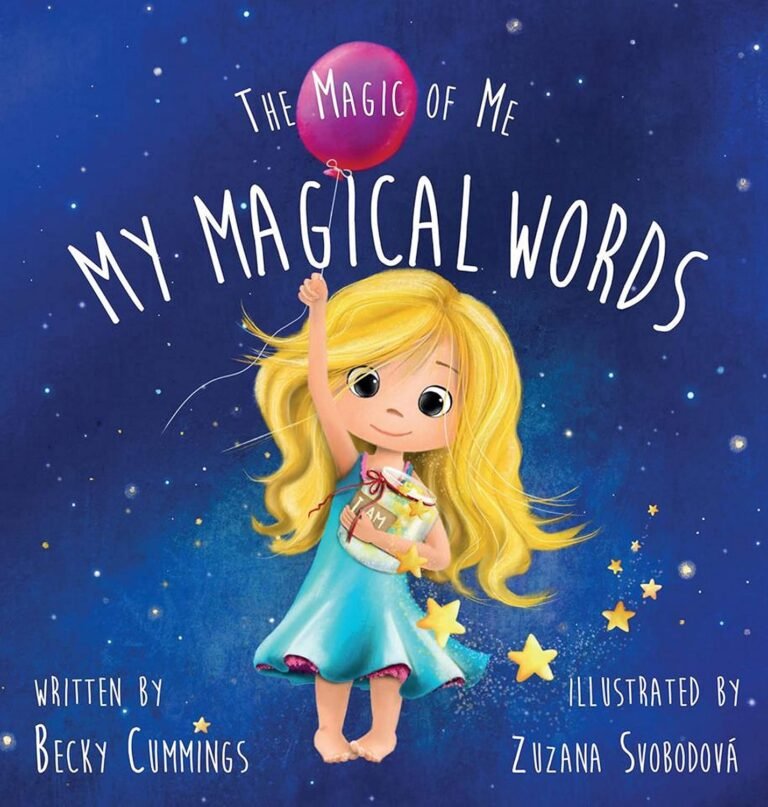 My Magical Words – Teach Kids to Use Words to Boost their Confidence and Self-Esteem! (The Magic of Me)