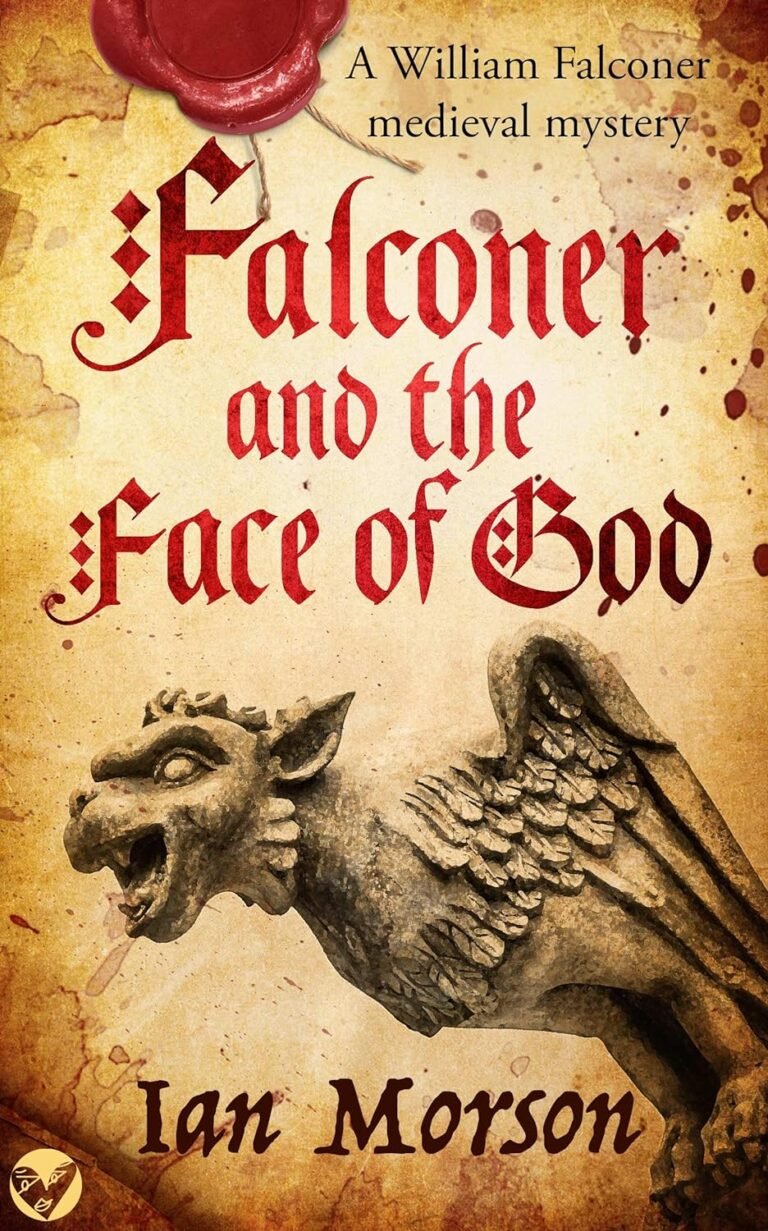 FALCONER AND THE FACE OF GOD an unputdownable medieval mystery with a twist (William Falconer Medieval Mysteries Book 3)