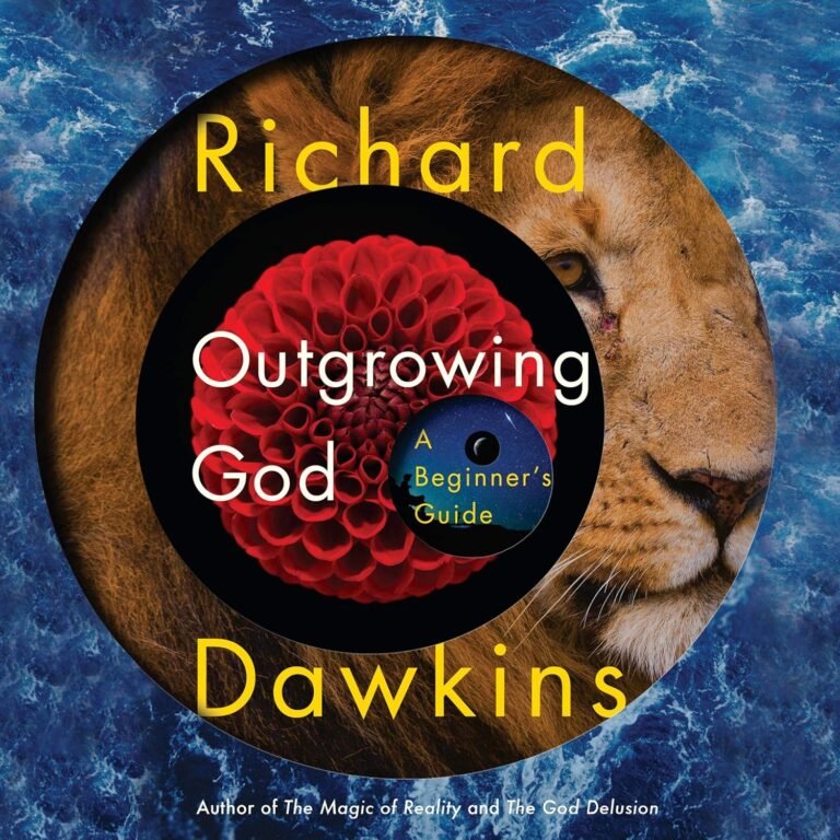 Outgrowing God: A Beginner’s Guide
