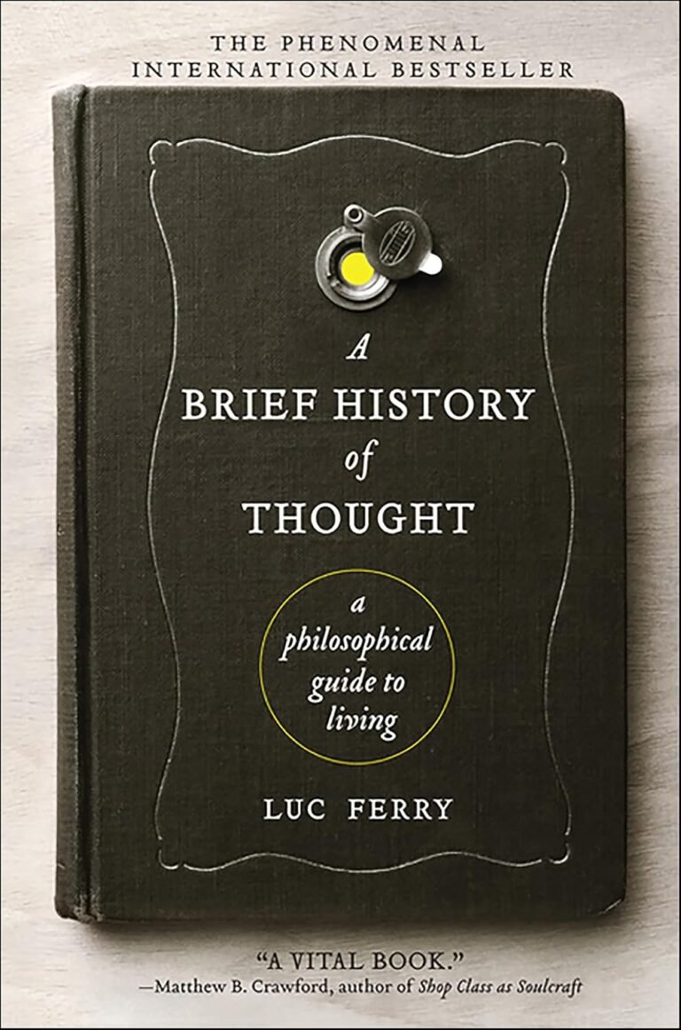 A Brief History of Thought: A Philosophical Guide to Living (Learning to Live)
