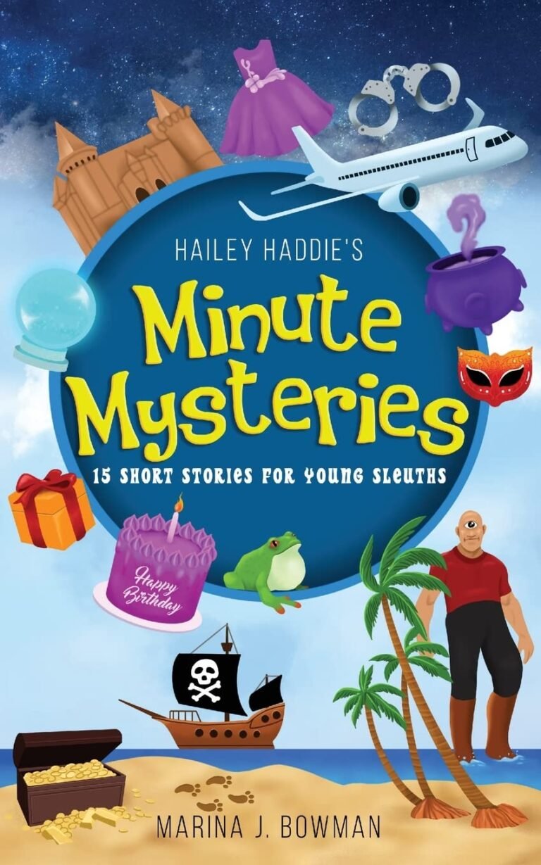 Hailey Haddie’s Minute Mysteries: 15 Short Stories For Young Sleuths