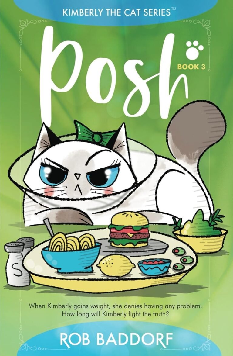 Posh: Kimberly the Cat Series. Family-friendly middle-grade fiction. Book 3 (Kimberly the Cat Series. Funny Christian Adventure, for kids ages 8 to 12.)