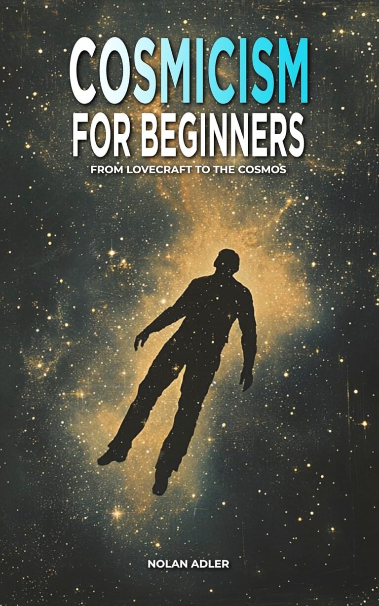 Cosmicism for Beginners: From Lovecraft to the Cosmos