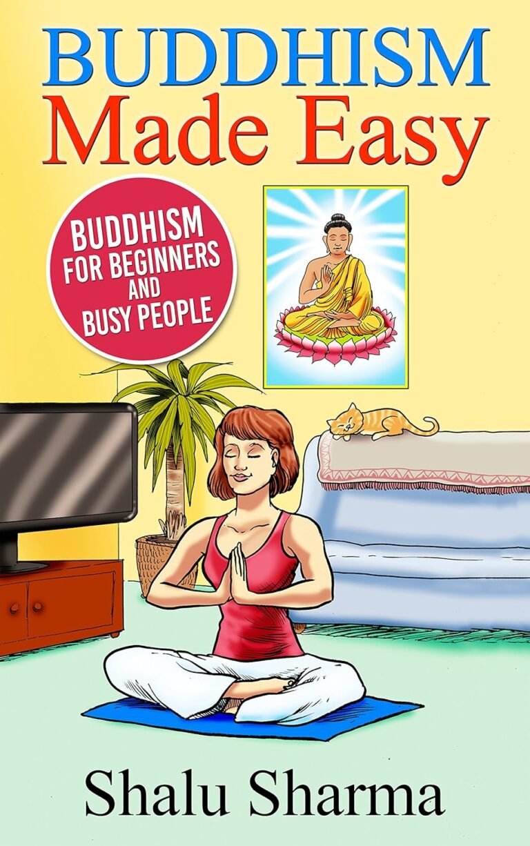 Buddhism Made Easy: Buddhism for Beginners and Busy People