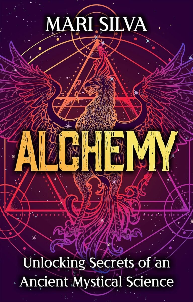 Alchemy: Unlocking Secrets of an Ancient Mystical Science (Spiritual Philosophies)