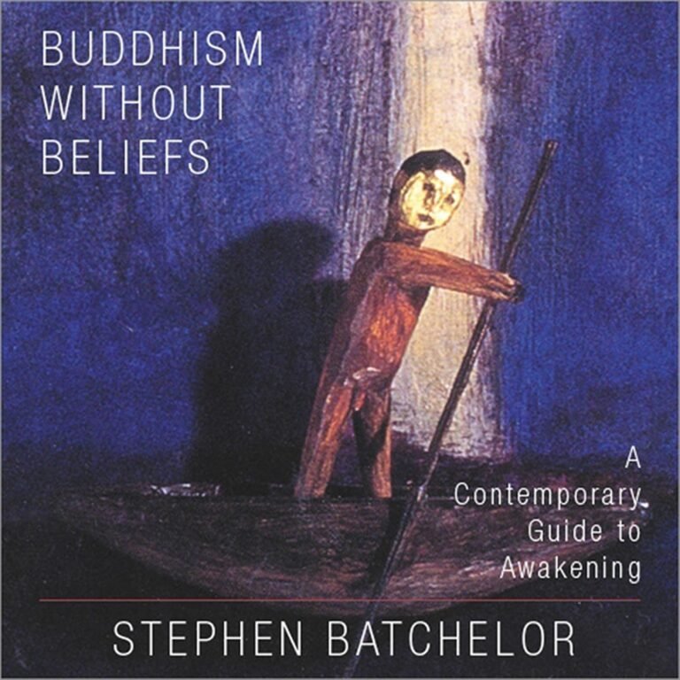 Buddhism Without Beliefs: A Contemporary Guide to Awakening