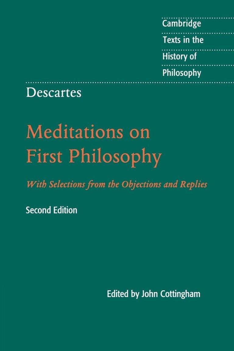 Descartes: Meditations on First Philosophy (Cambridge Texts in the History of Philosophy)