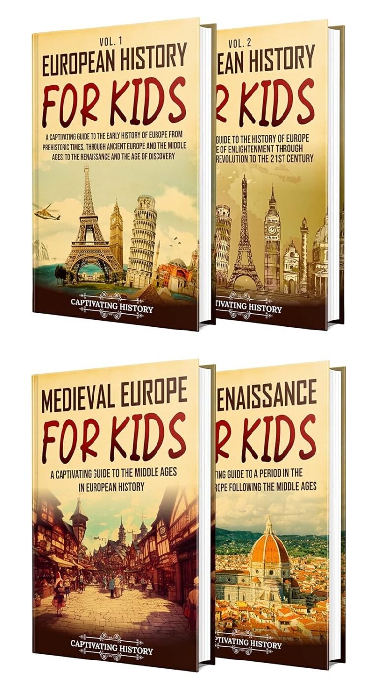 History of Europe for Kids: A Captivating Guide to European History, the Medieval Period, and Renaissance (Making the Past Come Alive)