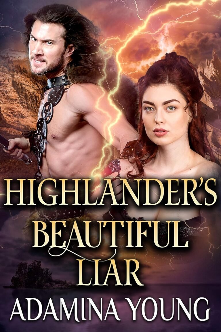 Highlander’s Beautiful Liar: A Scottish Medieval Highlander Romance Historical Novel (Highlands’ Deceptive Lovers Book 1)