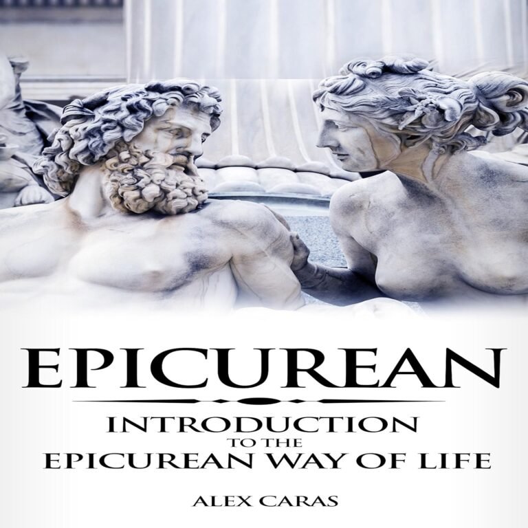 Epicurean: Introduction to the Epicurean Way of Life: Epicurean Philosophy Series, Book 1