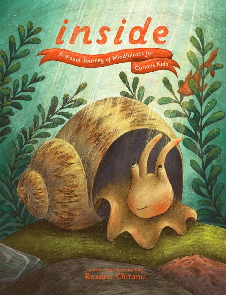 Inside: A Visual Journey of Mindfulness for Curious Kids