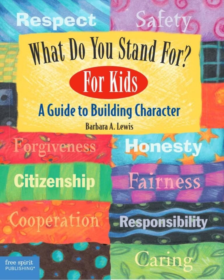 What Do You Stand For?: For Kids: A Guide to Building Character