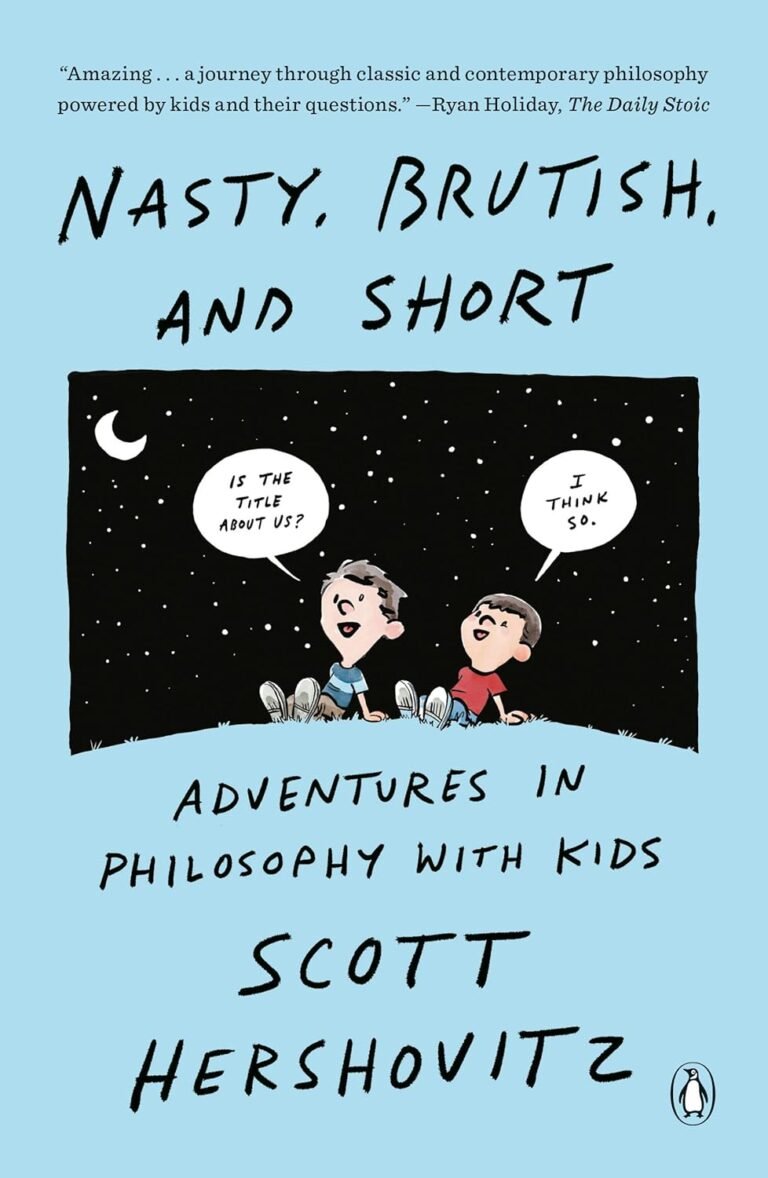 Nasty, Brutish, and Short: Adventures in Philosophy with Kids