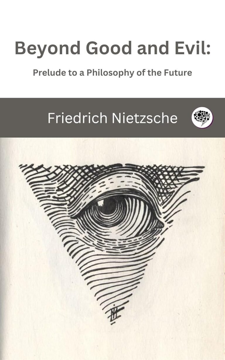 Beyond Good and Evil: Prelude to a Philosophy of the Future
