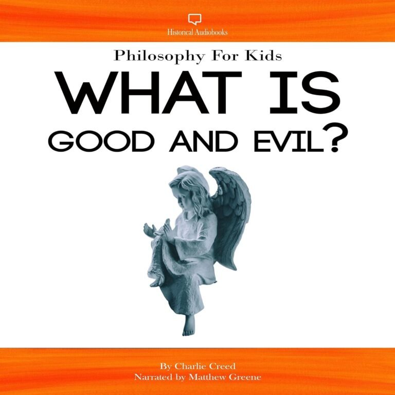 Philosophy for Kids – What Is Good and Evil?: A Guide to Moral Philosophy