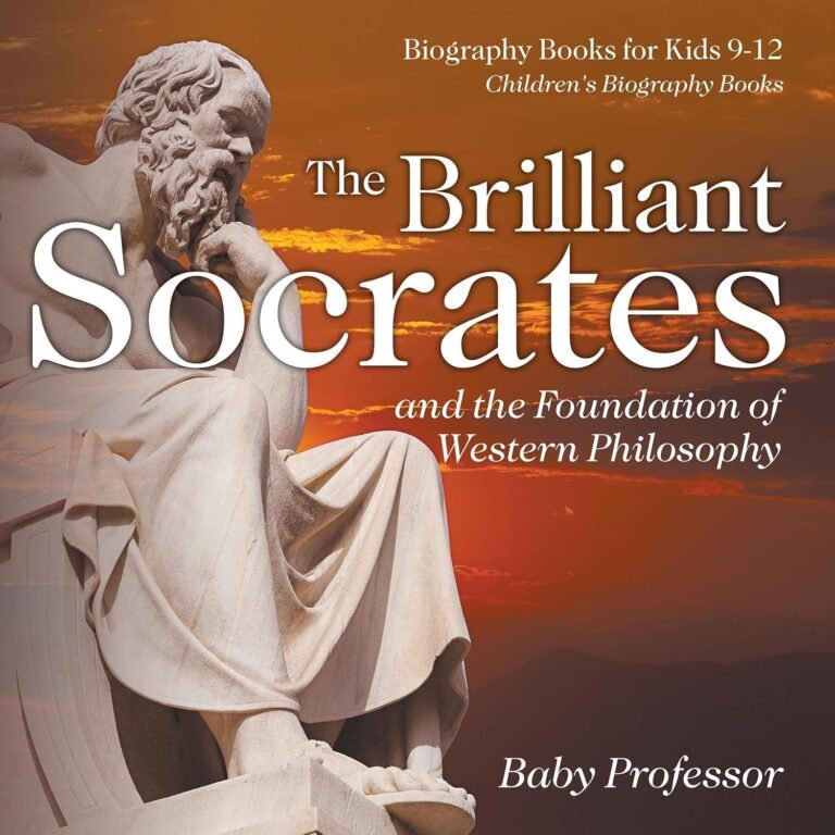 The Brilliant Socrates and the Foundation of Western Philosophy: Biography Books for Kids 9-12 | Children’s Biography Books