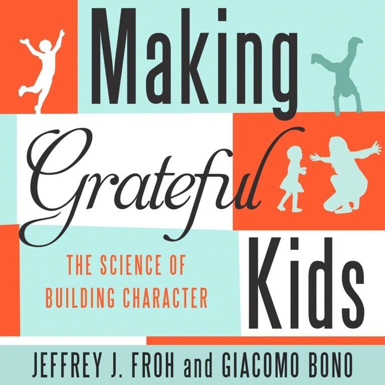 Making Grateful Kids: The Science of Building Character