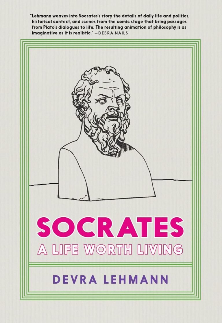Socrates: A Life Worth Living (Philosophy for Young People)