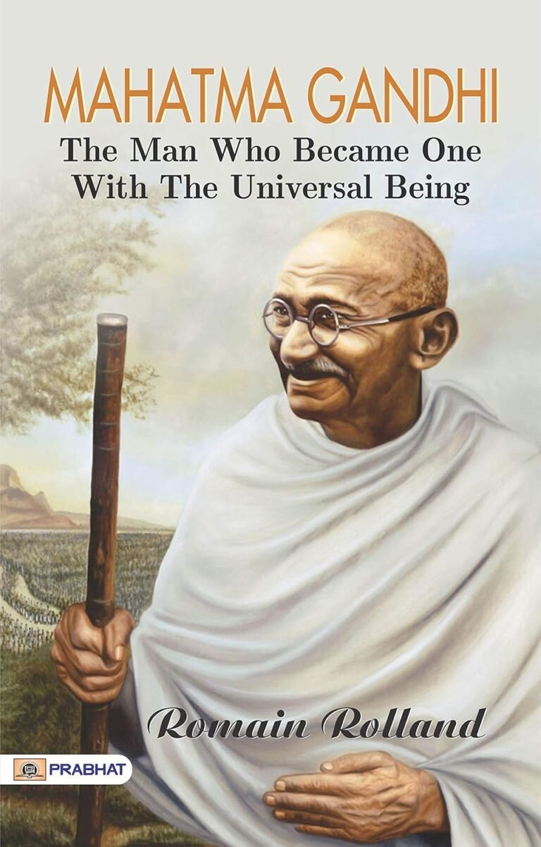 Mahatma Gandhi; The man who became one with the universal being: A Spiritual Journey – Navigating the Spiritual Insights of Mahatma Gandhi