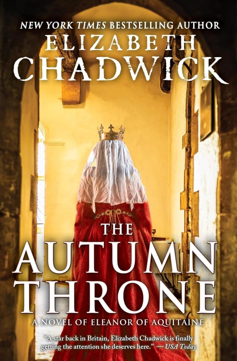 The Autumn Throne: A Novel of Eleanor of Aquitaine, Middle Ages Queen of England