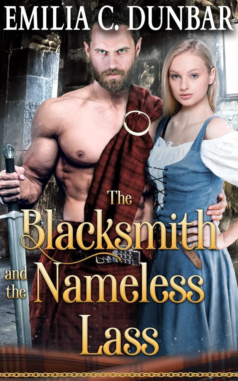 The Blacksmith and the Nameless Lass: A Steamy Scottish Medieval Historical Romance Novel (Chronicles of Highland Rebels Book 2)
