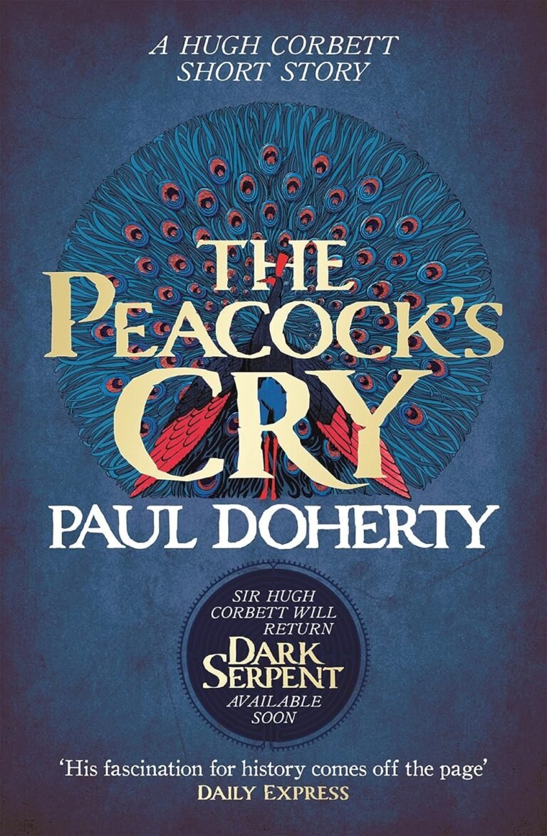 The Peacock’s Cry (Hugh Corbett Novella): A murder mystery from the heart of medieval England