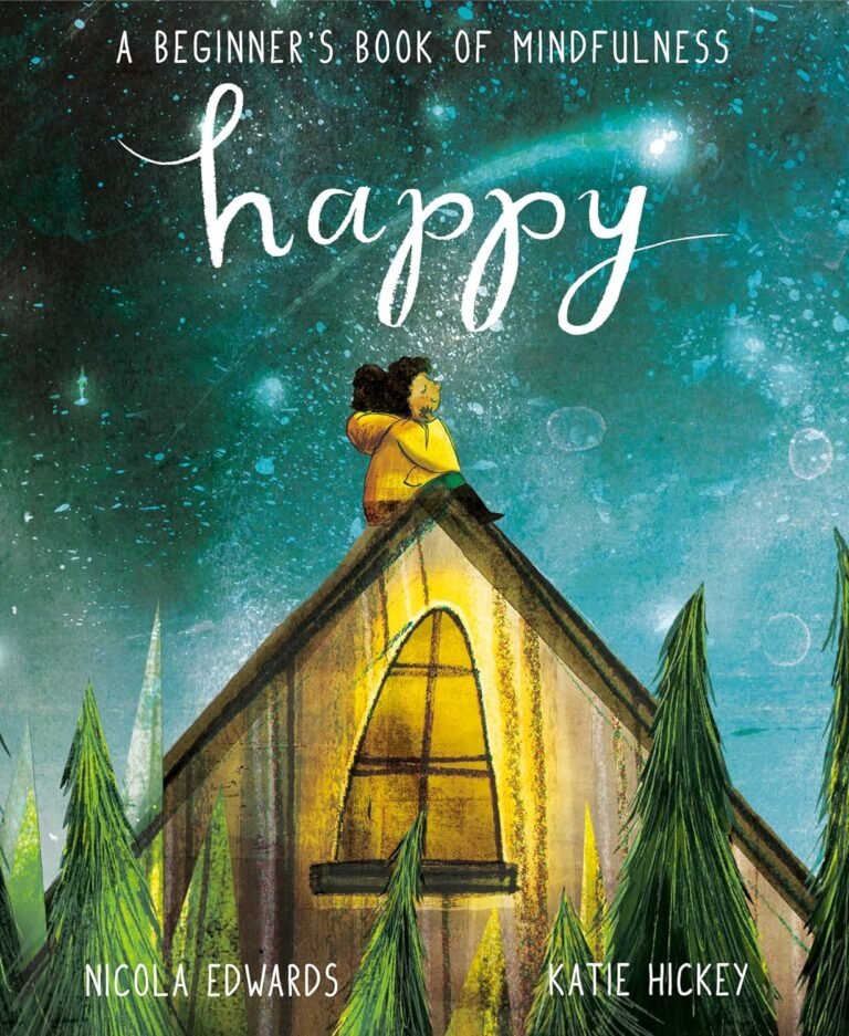 Happy: A Beginner’s Book of Mindfulness