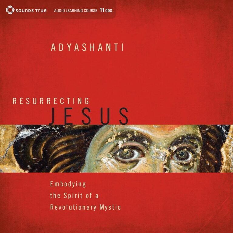 Resurrecting Jesus: Embodying the Spirit of a Revolutionary Mystic