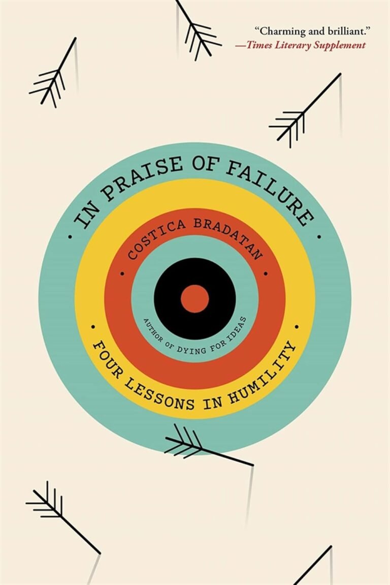 In Praise of Failure: Four Lessons in Humility