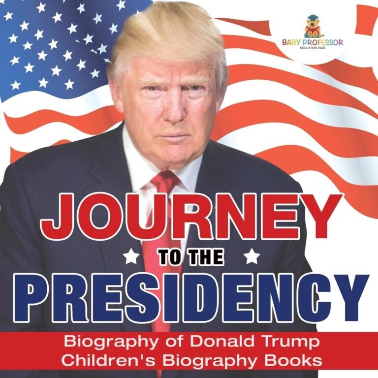Journey to the Presidency: Biography of Donald Trump Children’s Biography Books