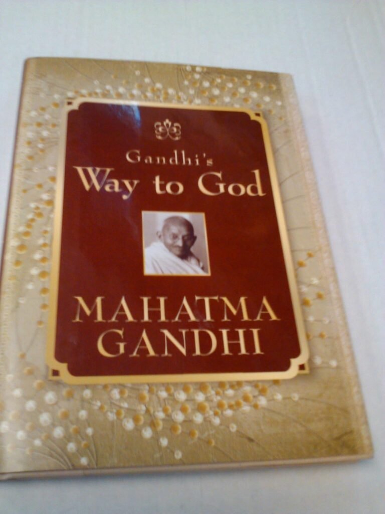 Gandhi’s Way to God
