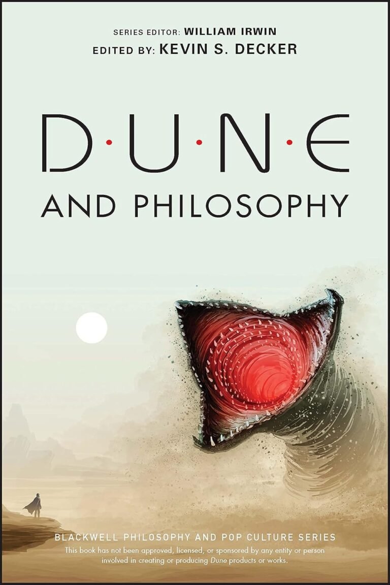 Dune and Philosophy: Minds, Monads, and Muad’Dib (The Blackwell Philosophy and Pop Culture Series)