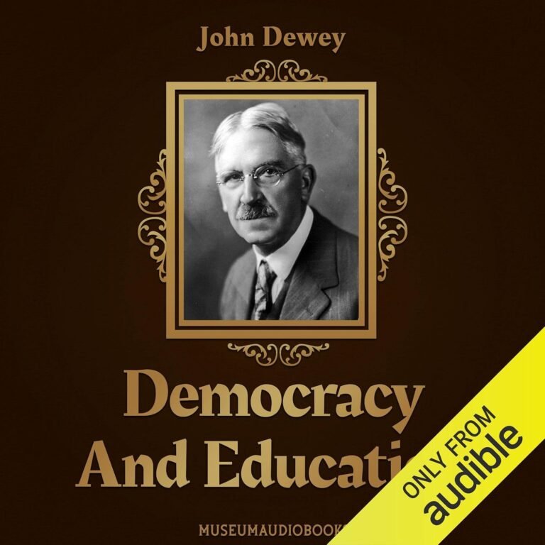 Democracy and Education: An Introduction to the Philosophy of Education